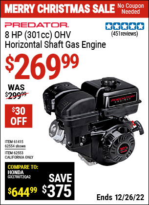 Buy the PREDATOR 8 HP (301cc) OHV Horizontal Shaft Gas Engine EPA (Item 62554/61415/62553) for $269.99, valid through 12/26/2022.