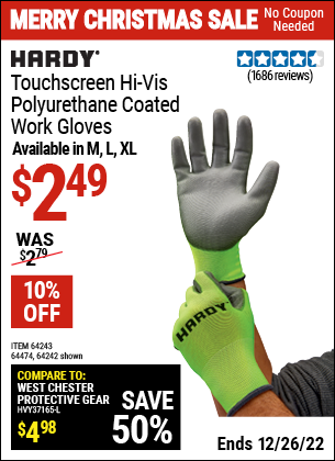 Buy the HARDY Touchscreen Hi-Vis Polyurethane Coated Work Gloves (Item 64242/64243/64474) for $2.49, valid through 12/26/2022.