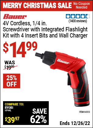 Buy the BAUER 4V 1/4 in. Cordless Screwdriver Kit (Item 64313) for $14.99, valid through 12/26/2022.