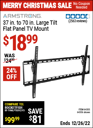 Buy the ARMSTRONG Large Tilt Flat Panel TV Mount (Item 64356/64355) for $18.99, valid through 12/26/2022.