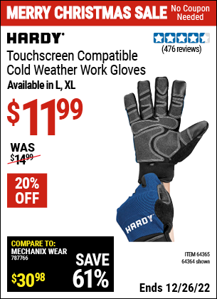 Buy the HARDY Touchscreen Compatible Cold Weather Work Gloves (Item 64364/64365) for $11.99, valid through 12/26/2022.