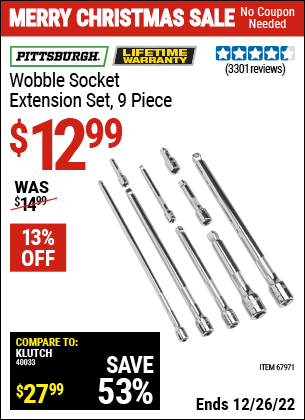 Buy the PITTSBURGH Wobble Socket Extension Set 9 Pc. (Item 67971) for $12.99, valid through 12/26/2022.