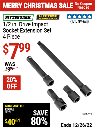 Buy the PITTSBURGH 4 Pc 1/2 in. Drive Impact Socket Extension Set (Item 67972) for $7.99, valid through 12/26/2022.