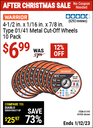 Buy the WARRIOR 4-1/2 in. 40 Grit Metal Cut-off Wheel 10 Pk. (Item 45430/61195) for $6.99, valid through 1/12/2023.