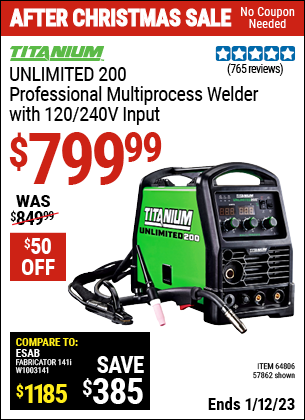 Buy the TITANIUM Unlimited 200 Professional Multiprocess Welder with 120/240 Volt Input (Item 57862/64806) for $799.99, valid through 1/12/2023.