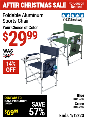 Buy the Foldable Aluminum Sports Chair (Item 62314/56719) for $29.99, valid through 1/12/2023.