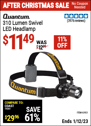 Buy the QUANTUM 310 Lumen Headlamp (Item 63921) for $11.49, valid through 1/12/2023.