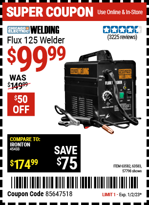 Buy the CHICAGO ELECTRIC Flux 125 Welder (Item 63582/57798/63583) for $99.99, valid through 1/2/2023.