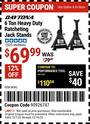 Buy the DAYTONA 6 ton Heavy Duty Ratcheting Jack Stands (Item 58342) for $69.99, valid through 12/18/2022.