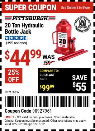Buy the PITTSBURGH 20 Ton Hydraulic Bottle Jack (Item 56736) for $44.99, valid through 12/18/2022.