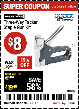 Buy the FASTENPRO Three-Way Tacker Staple Gun Kit (Item 62992) for $8, valid through 1/22/2023.