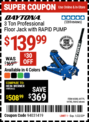 Buy the DAYTONA 3 Ton Professional Rapid Pump Floor Jack (Item 56642/64200/64779/64783) for $139.99, valid through 1/22/2023.