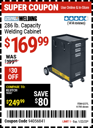 Buy the CHICAGO ELECTRIC Welding Cabinet (Item 61705/62275) for $169.99, valid through 1/22/2023.