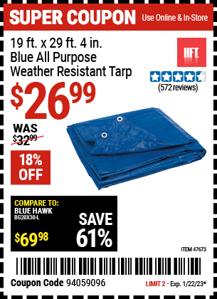 Buy the HFT 19 ft. x 29 ft. 4 in. Blue All Purpose/Weather Resistant Tarp (Item 47673) for $26.99, valid through 1/22/2023.