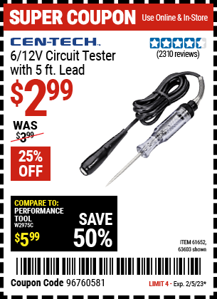 Buy the CEN-TECH 6/12V Circuit Tester with 5 ft. Lead (Item 63603/61652) for $2.99, valid through 2/5/2023.