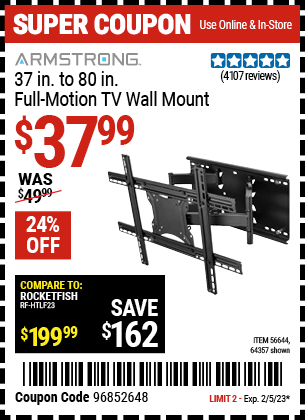 Buy the ARMSTRONG 37 in. to 80 in. Full-Motion TV Wall Mount (Item 64357/56644) for $37.99, valid through 2/5/2023.