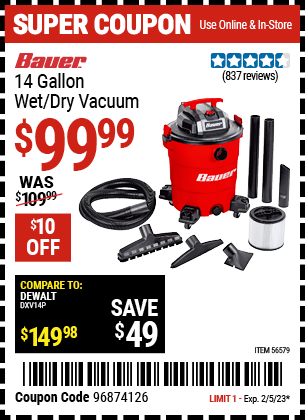 Buy the BAUER 14 Gallon Wet/Dry Vacuum (Item 56579) for $99.99, valid through 2/5/2023.