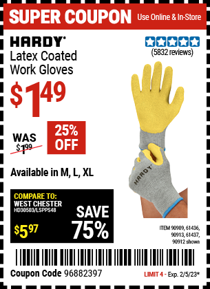 Buy the HARDY Latex Coated Work Gloves (Item 90909/61436/90912/90913/61437) for $1.49, valid through 2/5/2023.