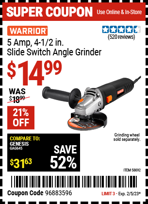 Buy the WARRIOR 5 Amp 4-1/2 in. Slide switch Angle Grinder (Item 58092) for $14.99, valid through 2/5/2023.
