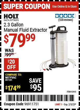 Buy the HOLT INDUSTRIES 2.3 gallon Manual Fluid Extractor (Item 62643) for $79.99, valid through 2/5/2023.
