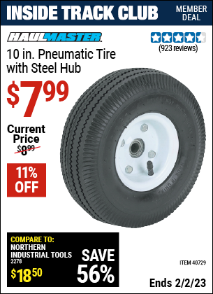 Inside Track Club members can buy the HAUL-MASTER 10 in. Pneumatic Tire with Steel Hub (Item 40729) for $7.99, valid through 2/2/2023.
