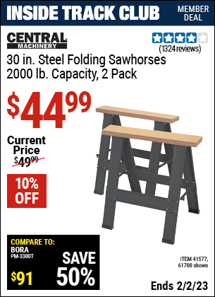 Inside Track Club members can buy the CENTRAL MACHINERY Foldable Saw Horse Set 2 Pc. (Item 41577/41577) for $44.99, valid through 2/2/2023.