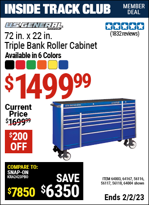 Inside Track Club members can buy the U.S. GENERAL 72 in. x 22 In. Triple Bank Roller Cabinet (Item 56116/56117/56118/64003/64004/64167) for $1499.99, valid through 2/2/2023.