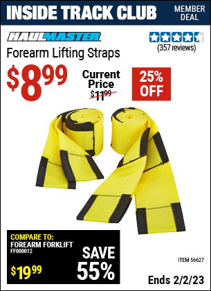 Inside Track Club members can buy the HAUL-MASTER Forearm Lifting Straps (Item 56627) for $8.99, valid through 2/2/2023.