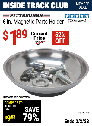 Inside Track Club members can buy the PITTSBURGH AUTOMOTIVE 6 In. Magnetic Parts Holder (Item 57464) for $1.89, valid through 2/2/2023.