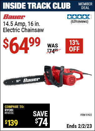 Inside Track Club members can buy the BAUER Corded 16 in. Electric Chainsaw (Item 57622) for $64.99, valid through 2/2/2023.