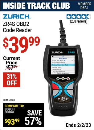 Inside Track Club members can buy the ZURICH ZR4S OBD2 Code Reader (Item 57663) for $39.99, valid through 2/2/2023.