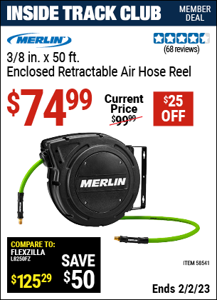 Inside Track Club members can buy the MERLIN 3/8 in. x 50 ft. Enclosed Retractable Air Hose Reel (Item 58541) for $74.99, valid through 2/2/2023.
