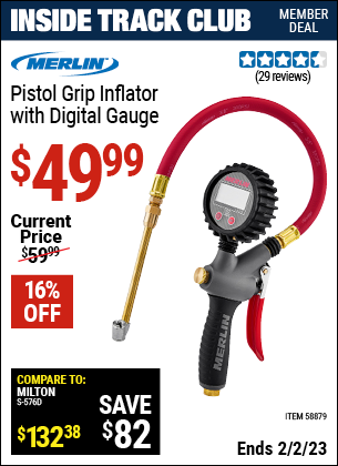 Inside Track Club members can buy the MERLIN Pistol Grip Inflator with Digital Gauge (Item 58879) for $49.99, valid through 2/2/2023.