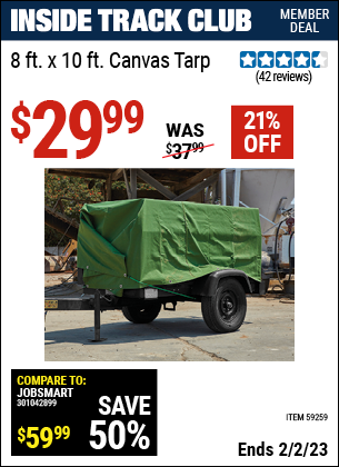 Inside Track Club members can buy the 8 ft. x 10 ft. Canvas Tarp (Item 59259) for $29.99, valid through 2/2/2023.