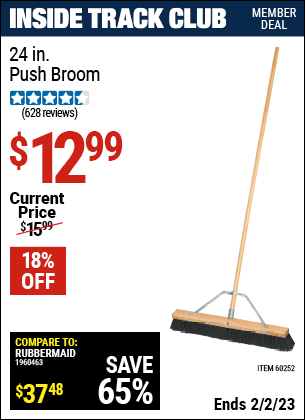 Inside Track Club members can buy the 24 in. Heavy Duty Push Broom (Item 60252) for $12.99, valid through 2/2/2023.