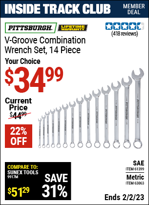 Inside Track Club members can buy the PITTSBURGH SAE V-Groove Combination Wrench Set 14 Pc. (Item 61399/63063) for $34.99, valid through 2/2/2023.