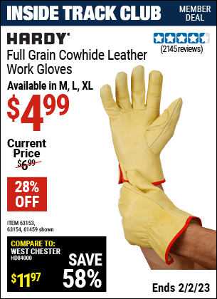Inside Track Club members can buy the HARDY Full Grain Leather Work Gloves Large (Item 61459/63153/63154) for $4.99, valid through 2/2/2023.