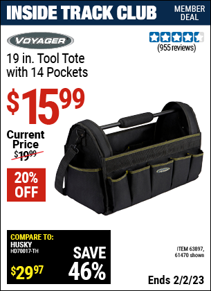 Inside Track Club members can buy the VOYAGER 19 in. Tool Tote with 14 Pockets (Item 61470/63897) for $15.99, valid through 2/2/2023.