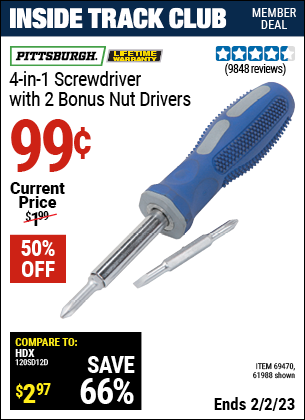 Inside Track Club members can buy the PITTSBURGH 4-in-1 Screwdriver with TPR Handle (Item 61988/69470) for $0.99, valid through 2/2/2023.