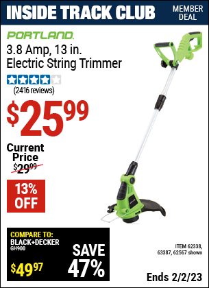 Inside Track Club members can buy the PORTLAND 13 in. Electric String Trimmer (Item 62567/62338/63387) for $25.99, valid through 2/2/2023.