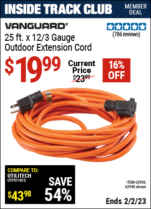 Inside Track Club members can buy the VANGUARD 25 ft. x 12 Gauge Outdoor Extension Cord (Item 62948/62950) for $19.99, valid through 2/2/2023.