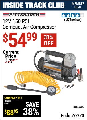 Inside Track Club members can buy the PITTSBURGH AUTOMOTIVE 12V 150 PSI Compact Air Compressor (Item 63184) for $54.99, valid through 2/2/2023.