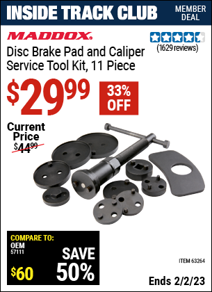 Inside Track Club members can buy the MADDOX Disc Brake Pad and Caliper Service Tool Kit 11 Pc. (Item 63264) for $29.99, valid through 2/2/2023.