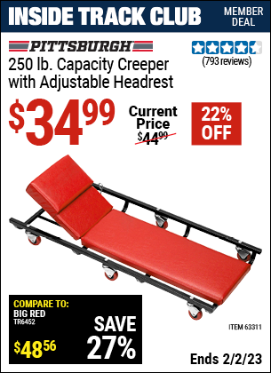 Inside Track Club members can buy the PITTSBURGH AUTOMOTIVE 250 Lbs. Capacity Heavy Duty Creeper With Adjustable Headrest (Item 63311) for $34.99, valid through 2/2/2023.