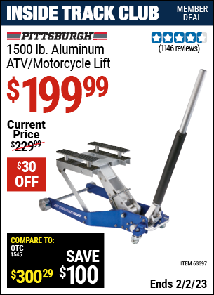 Inside Track Club members can buy the PITTSBURGH AUTOMOTIVE 1500 lb. Capacity ATV / Motorcycle Lift (Item 63397) for $199.99, valid through 2/2/2023.