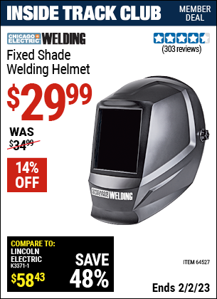 Inside Track Club members can buy the CHICAGO ELECTRIC Fixed Shade Welding Helmet (Item 64527) for $29.99, valid through 2/2/2023.
