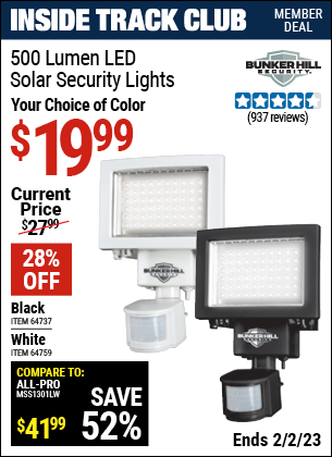Inside Track Club members can buy the BUNKER HILL SECURITY 500 Lumen LED Solar Security Light (Item 64737/64759) for $19.99, valid through 2/2/2023.