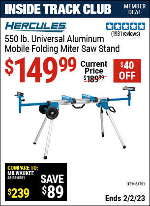 Inside Track Club members can buy the HERCULES Professional Rolling Miter Saw Stand (Item 64751) for $149.99, valid through 2/2/2023.