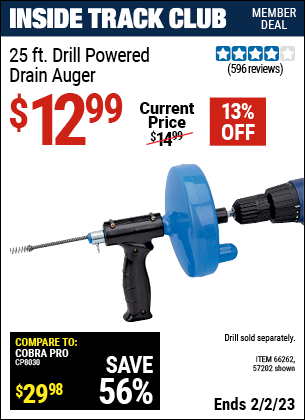 Inside Track Club members can buy the 25 Ft. Drain Cleaner With Drill Attachment (Item 66262) for $12.99, valid through 2/2/2023.