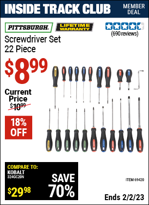 Inside Track Club members can buy the PITTSBURGH Screwdriver Set 22 Pc. (Item 69420) for $8.99, valid through 2/2/2023.